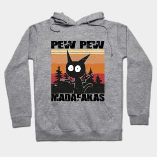 Pew Pew Madafakas Cat Crazy Vintage Funny Cat Owners Hoodie